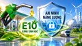Xăng E10: Cần nhìn đúng bản chất của chủ trương phát triển nhiên liệu sinh học