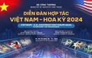 Sắp diễn ra Diễn đàn Hợp tác Việt Nam – Hoa Kỳ 2024