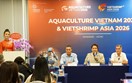 Triển lãm kết nối toàn cầu tạo đà cho thủy sản Việt vươn tầm