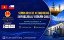 Thương vụ Việt nam tại Chile thúc đẩy kết nối doanh nghiệp trong lĩnh vực thiết bị năng lượng và máy móc, thiết bị điện công nghiệp