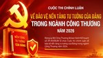 Đảng bộ Bộ Công Thương tích cực triển khai Cuộc thi chính luận về bảo vệ nền tảng tư tưởng của Đảng năm 2026