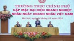 Thường trực Chính phủ gặp mặt đại diện doanh nghiệp nhân ngày Doanh nhân Việt Nam