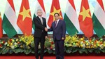 Thúc đẩy kim ngạch song phương Việt Nam - Hungary đạt 2 tỷ USD