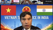 Việt Nam - Ấn Độ mở rộng dư địa thương mại nông sản
