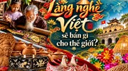 Làng nghề Việt sẽ bán gì cho thế giới?