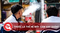 Cần hành động mạnh mẽ để ngăn chặn khả năng tiếp cận sử dụng thuốc lá tại Việt Nam