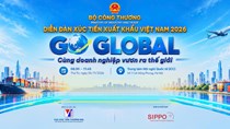 Go Global tiếp sức doanh nghiệp Việt chinh phục thị trường quốc tế