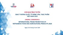 Hội nghị giao thương trực tuyến quốc tế nông sản, thực phẩm Việt Nam 2020