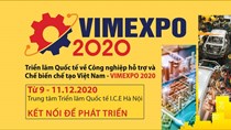 Triển lãm quốc tế về Công nghiệp hỗ trợ và Chế biến chế tạo Việt Nam – VIMEXPO 2020