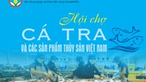 6-8/10: Hội chợ cá Tra sẽ được tổ chức tại Hà Nội 