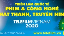17-19/9:Triển lãm Telefilm Công nghệ truyền hình đầu tiên và duy nhất tại Việt Nam