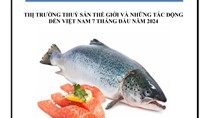  Thị trường thủy sản thế giới và những tác động đến Việt Nam 7 tháng đầu năm 2024