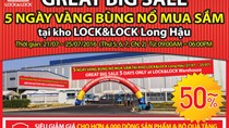 Lock&Lock: “5 ngày bùng nổ mua sắm” và giảm giá lớn nhất trong năm