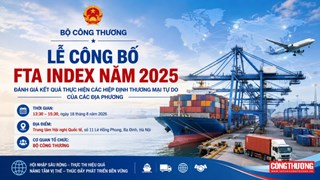 Sắp diễn ra Lễ công bố Bộ chỉ số FTA Index năm 2025