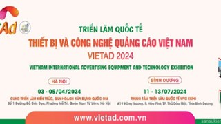 03- 05/04/2024: Triển lãm Quốc tế Thiết bị và Công nghệ Quảng cáo tại Hà Nội