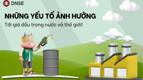 Những yếu tố ảnh hưởng đến giá dầu trong nước và thế giới 2026