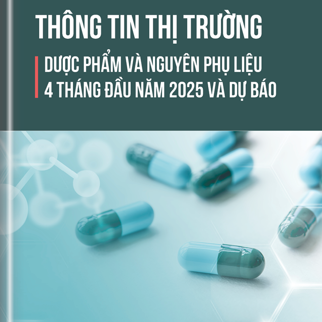 Thông tin thị trường dược phẩm và NPL 4 tháng đầu năm 2025 và dự báo
