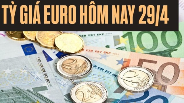 Tỷ giá euro ngày 29/4: Tăng tại các ngân hàng