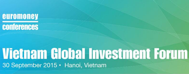 Hàng loạt tên tuổi lớn tham dự “Diễn đàn đầu tư toàn cầu Việt Nam” ngày 30/9