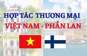 Việt Nam và Phần Lan tăng cường hợp tác trong lĩnh vực thương mại