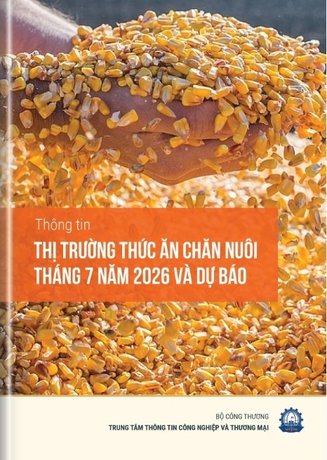 Thông tin Thị trường thức ăn chăn nuôi và nguyên liệu trong nước và thế giới 7 tháng đầu năm 2026 và dự báo