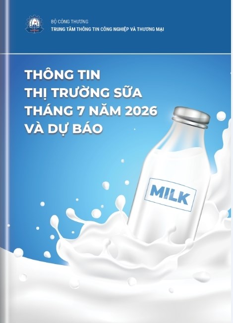 Thông tin thị trường sữa tháng 7 năm 2026 và dự báo