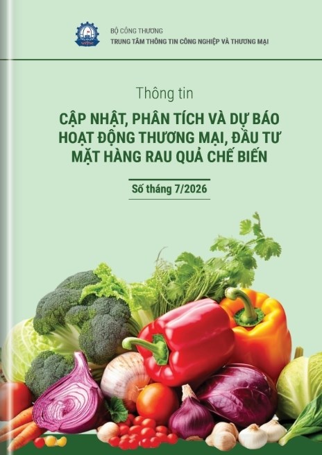 ​Phân tích và dự báo hoạt động thương mại, đầu tư mặt hàng rau quả chế biến - số tháng 7 năm 2026