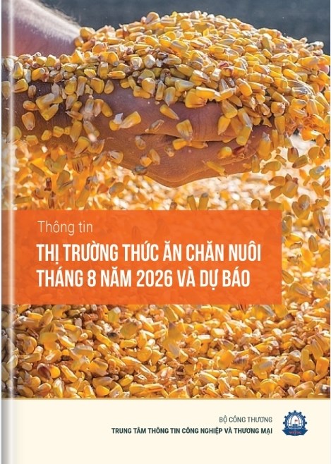 Thông tin thị trường thức ăn chăn nuôi và nguyên liệu trong nước và thế giới tháng 8 năm 2026 và dự báo