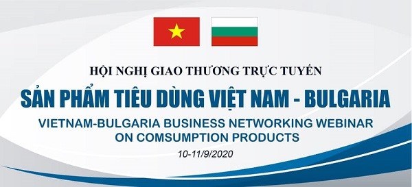 10-11/9: Hội nghị giao thương trực tuyến sản phẩm tiêu dùng Việt Nam - Bulgaria 