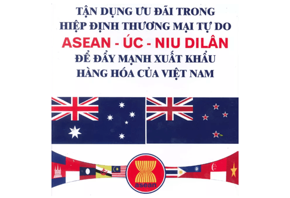 Đánh giá về Hiệp định Tự do Thương mại ASEAN- Australia- New Zealand