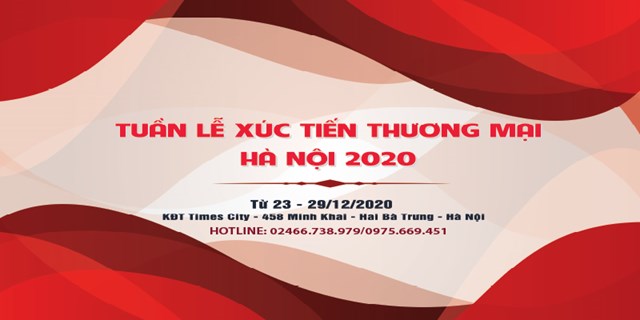 23 - 29/12/2020: Tuần lễ xúc tiến thương mại Hà Nội năm 2020