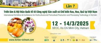 12-14/03/2025: HORTEX VIETNAM 2025 – Triển lãm quốc tế về chế biến Rau, Hoa, Quả