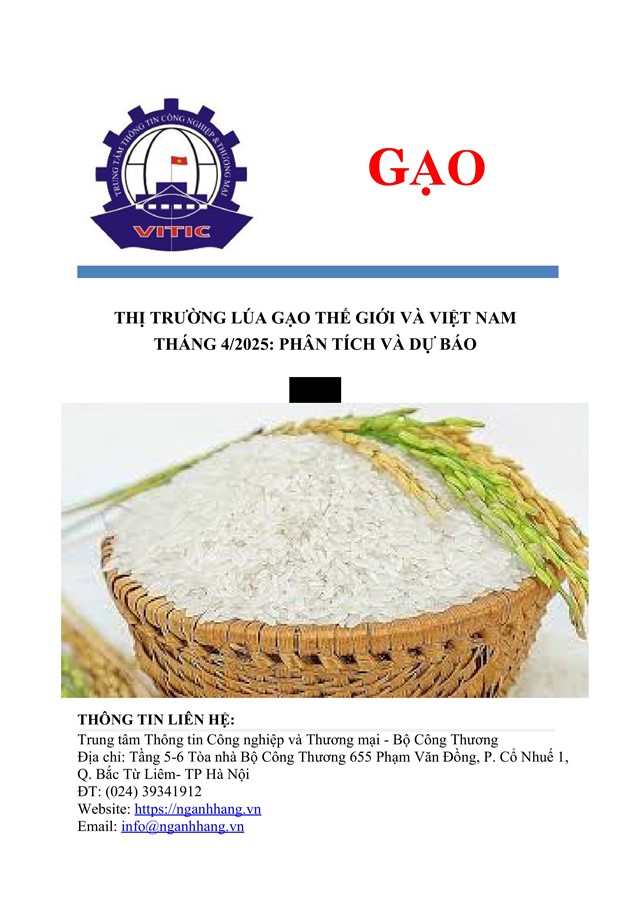 THỊ TRƯỜNG LÚA GẠO THẾ GIỚI VÀ VIỆT NAM THÁNG 4/2025: PHÂN TÍCH VÀ DỰ BÁO