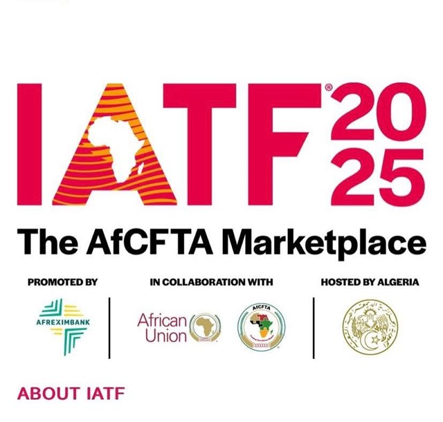 4 - 10/9/2025: Mời tham dự Hội chợ thương mại nội khối châu Phi 2025 (IATF2025)