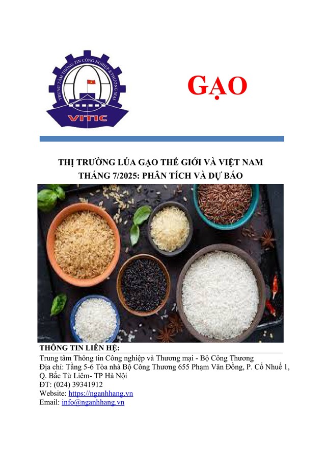 THỊ TRƯỜNG LÚA GẠO THẾ GIỚI VÀ VIỆT NAM  THÁNG 7/2025: PHÂN TÍCH VÀ DỰ BÁO
